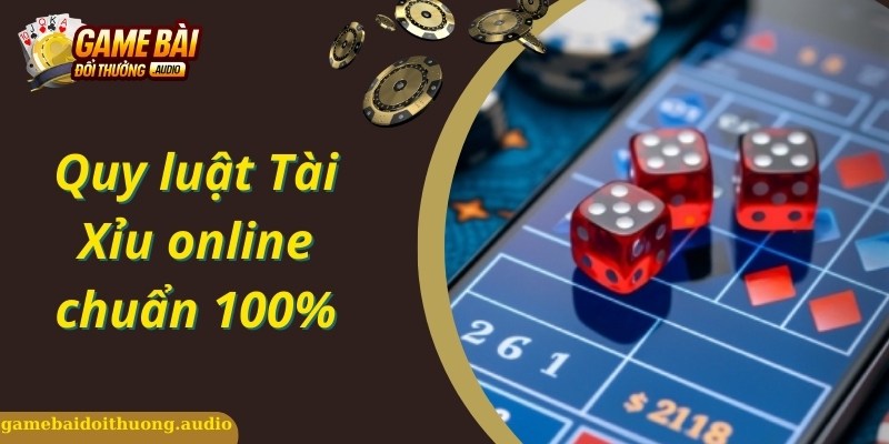 Tìm hiểu quy luật tài xỉu online có dễ không?